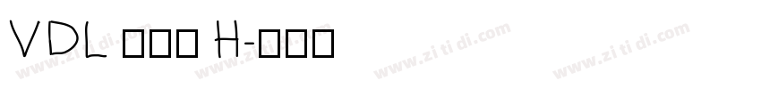 VDL 京千社 H字体转换